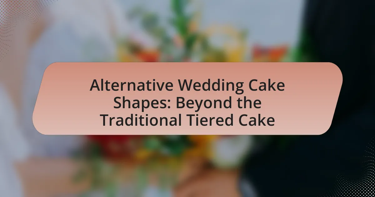 Alternative Wedding Cake Shapes: Beyond the Traditional Tiered Cake