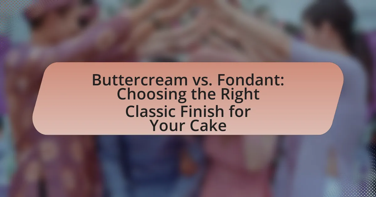 Buttercream vs. Fondant: Choosing the Right Classic Finish for Your Cake
