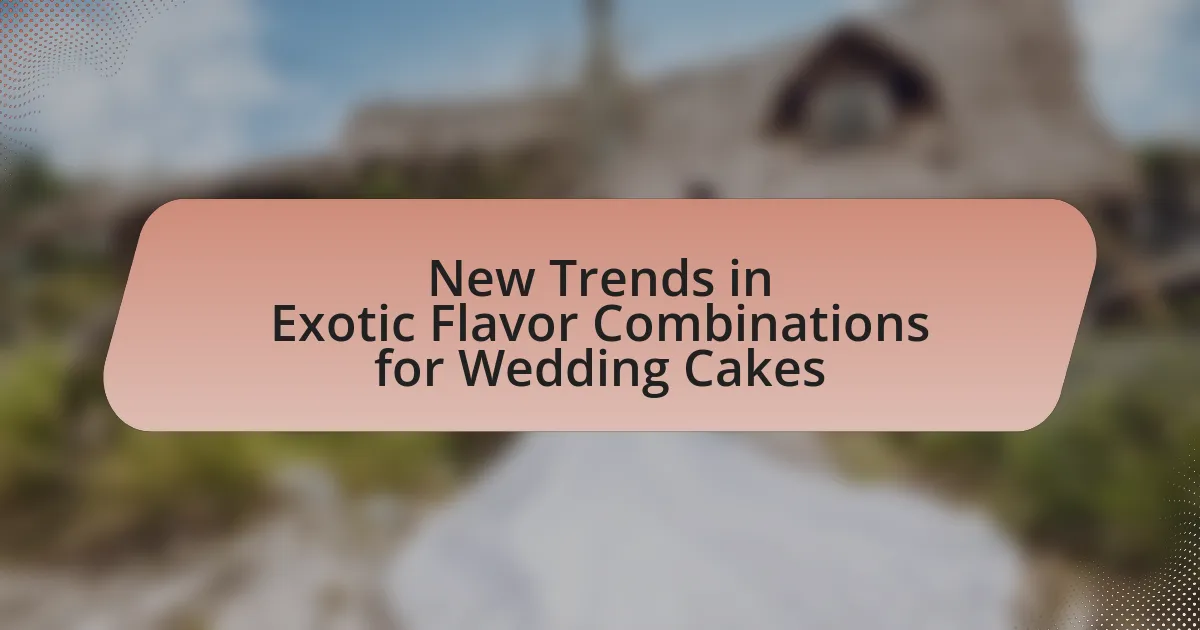 New Trends in Exotic Flavor Combinations for Wedding Cakes