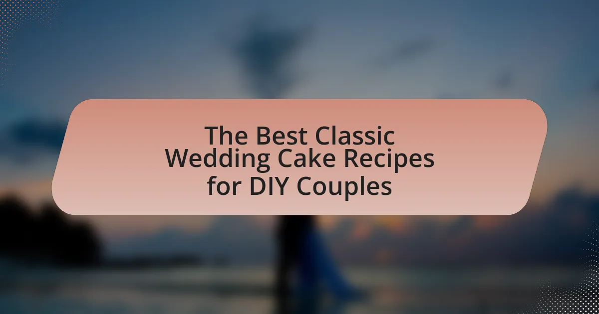 The Best Classic Wedding Cake Recipes for DIY Couples