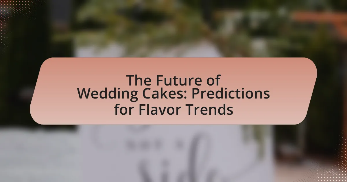 The Future of Wedding Cakes: Predictions for Flavor Trends
