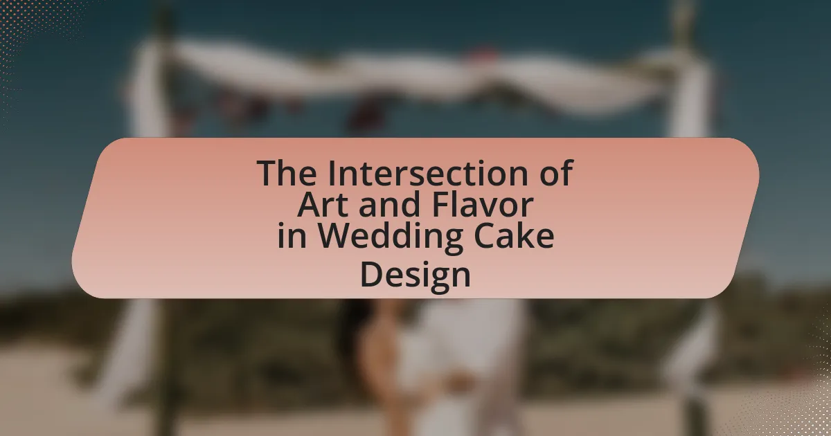 The Intersection of Art and Flavor in Wedding Cake Design
