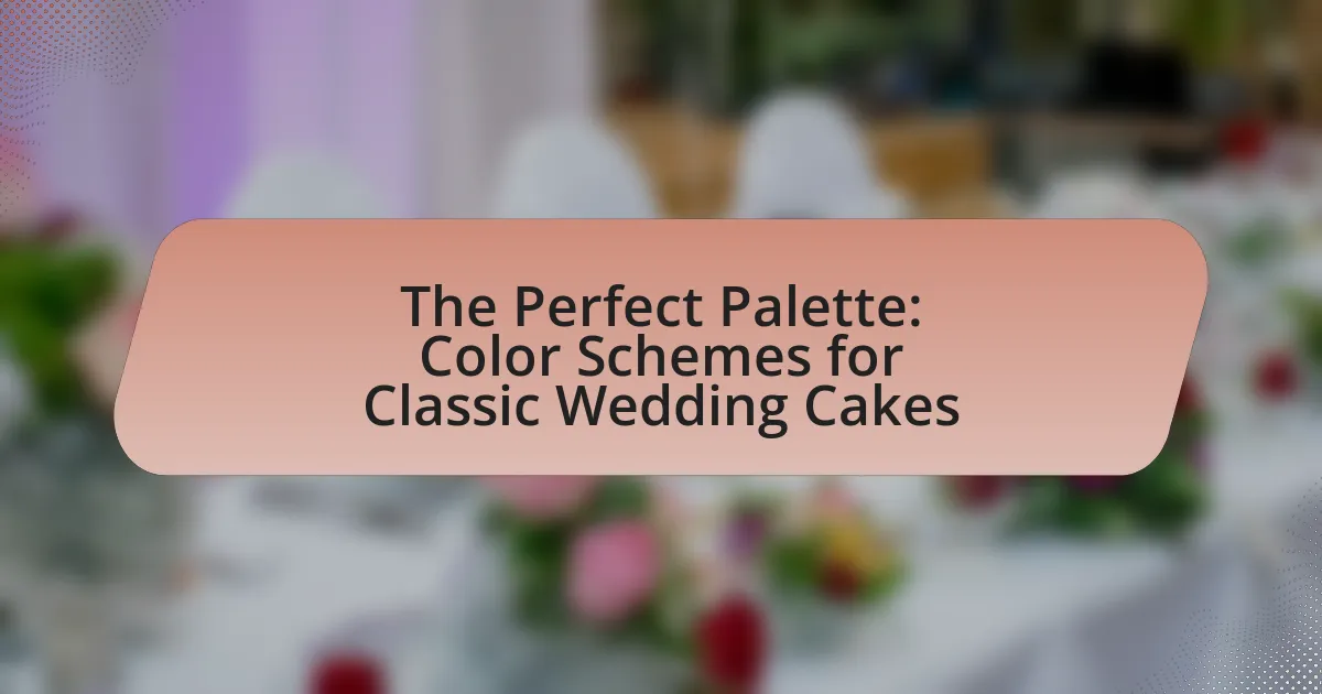 The Perfect Palette: Color Schemes for Classic Wedding Cakes