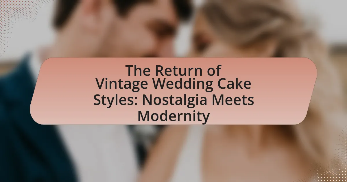 The Return of Vintage Wedding Cake Styles: Nostalgia Meets Modernity