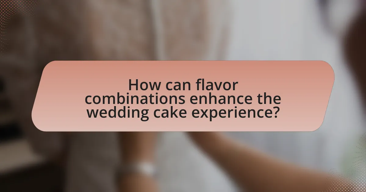 How can flavor combinations enhance the wedding cake experience?