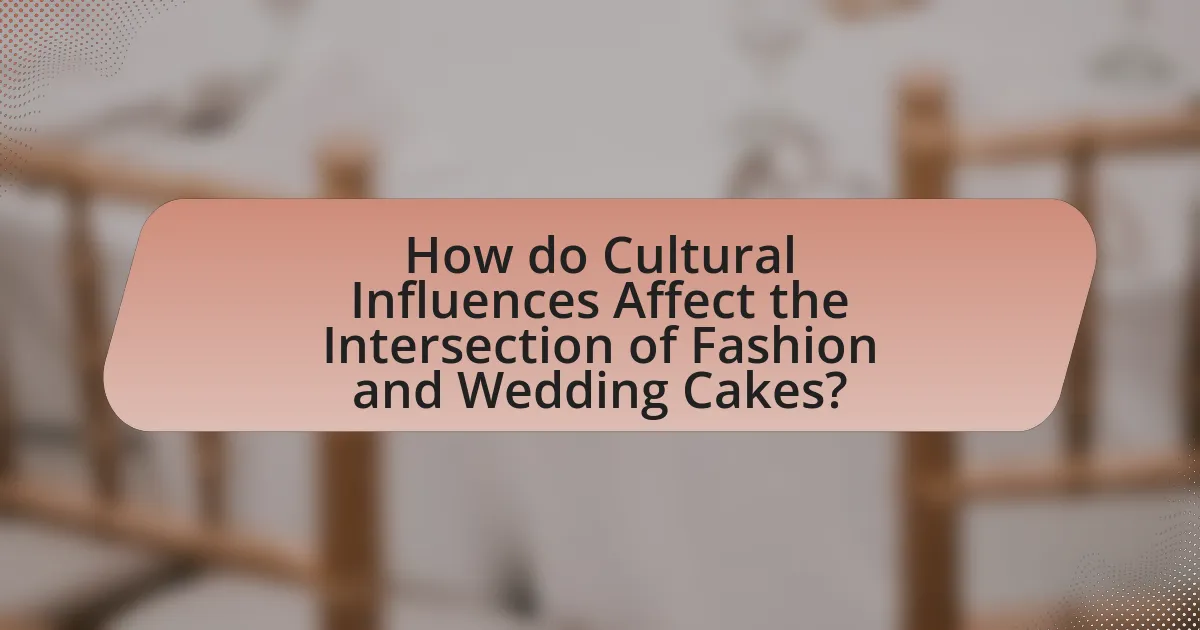 How do Cultural Influences Affect the Intersection of Fashion and Wedding Cakes?