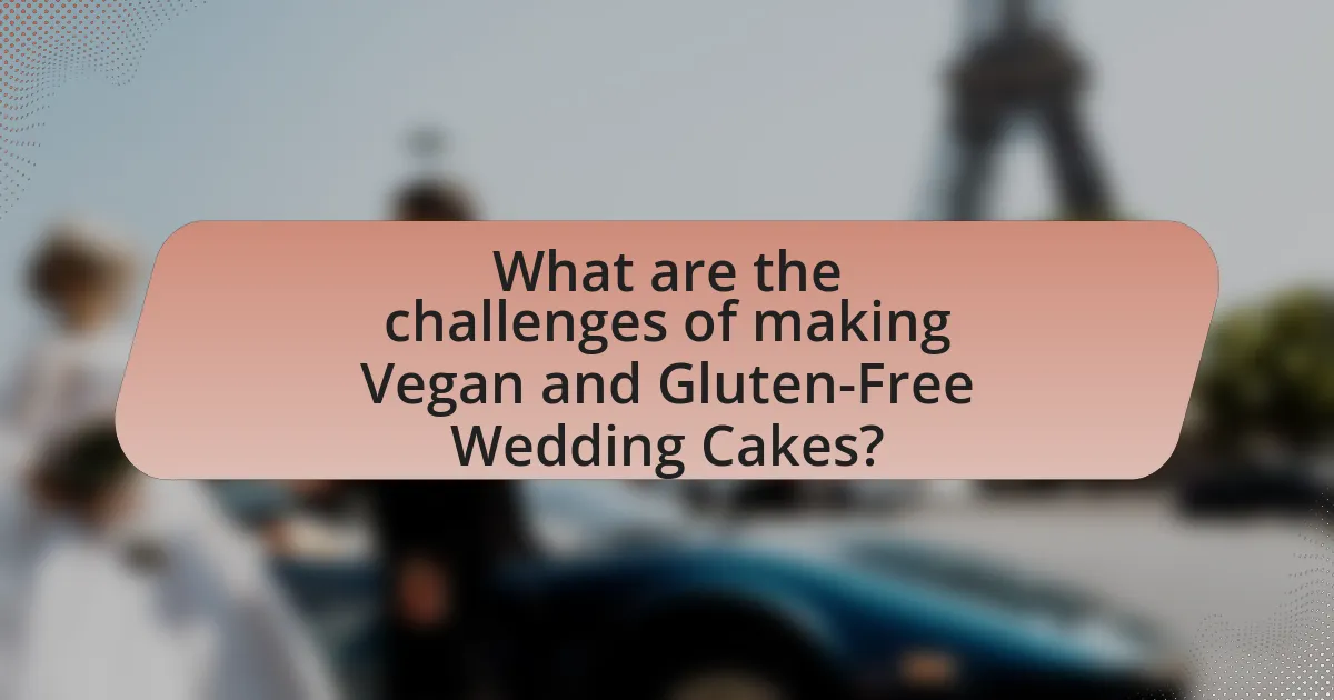 What are the challenges of making Vegan and Gluten-Free Wedding Cakes?
