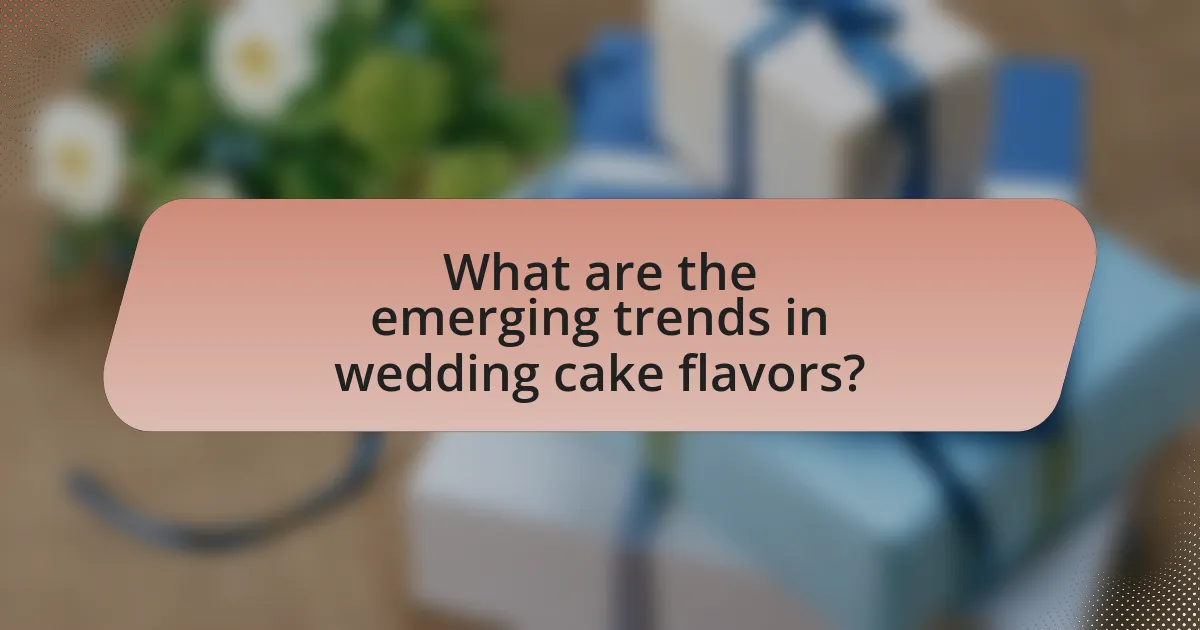 What are the emerging trends in wedding cake flavors?
