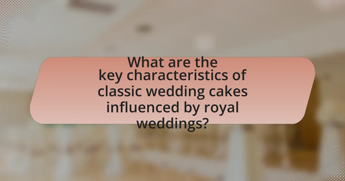 What are the key characteristics of classic wedding cakes influenced by royal weddings?