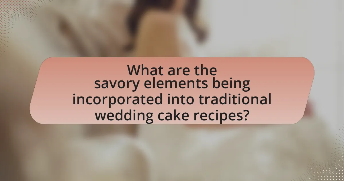 What are the savory elements being incorporated into traditional wedding cake recipes?