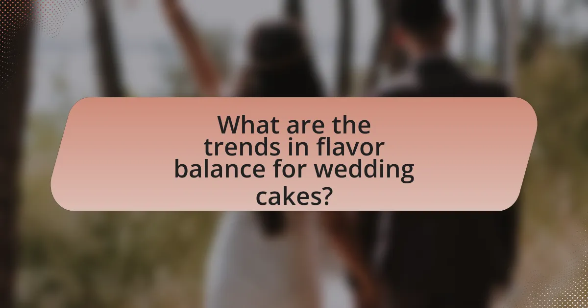 What are the trends in flavor balance for wedding cakes?