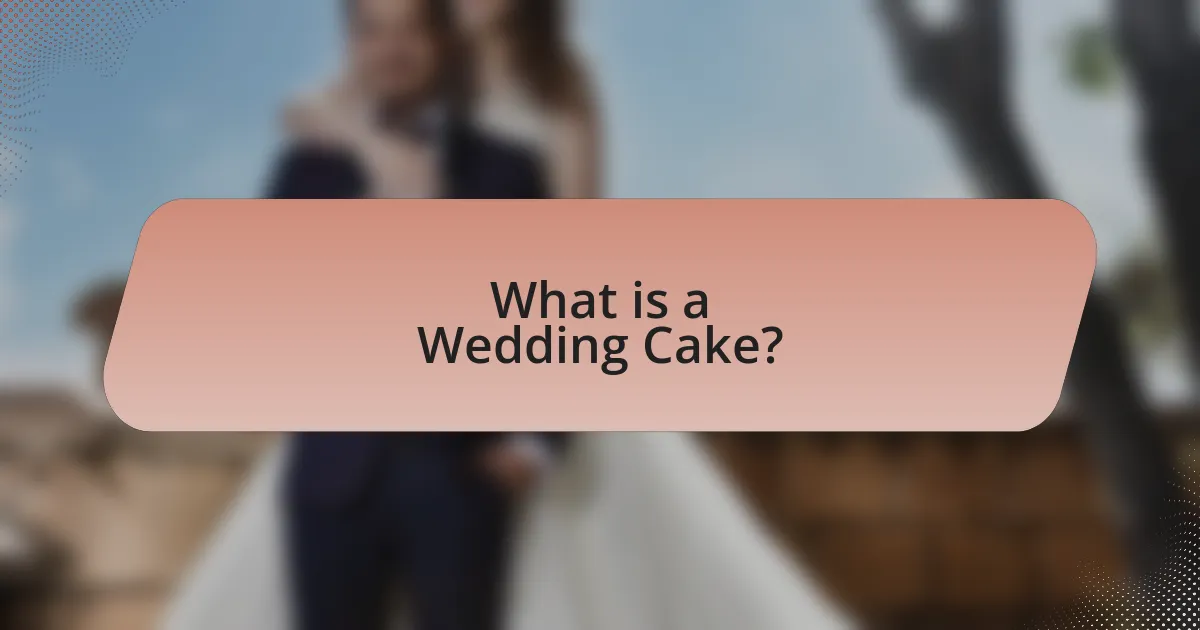 What is a Wedding Cake?
