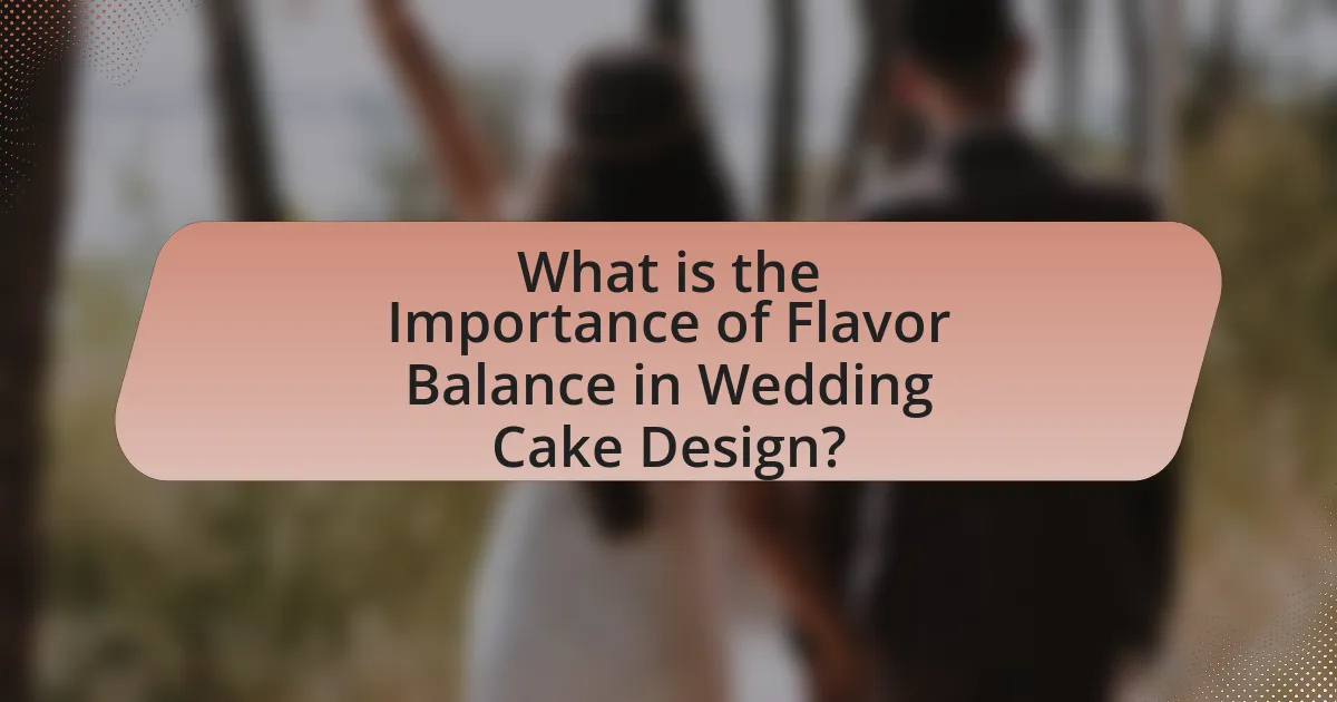 What is the Importance of Flavor Balance in Wedding Cake Design?