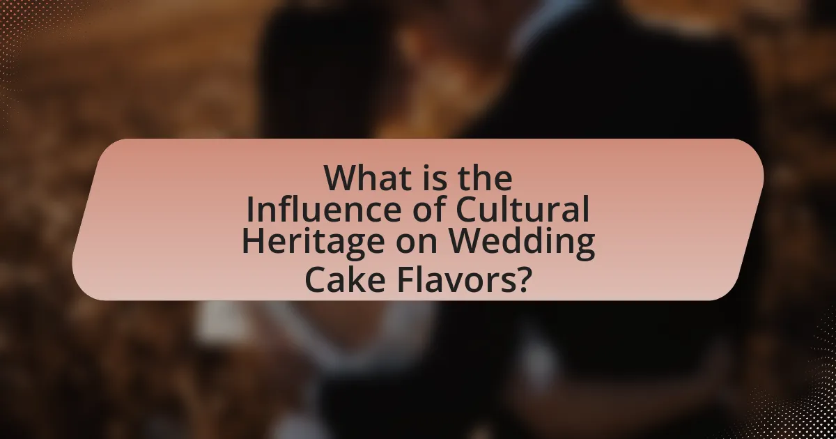 What is the Influence of Cultural Heritage on Wedding Cake Flavors?