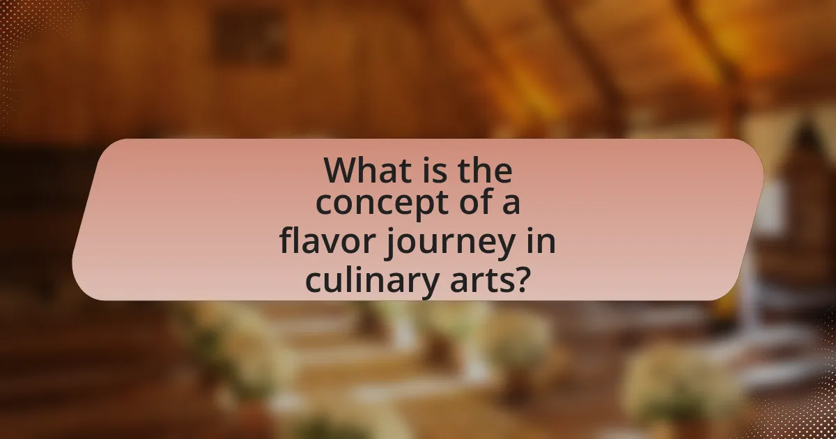 What is the concept of a flavor journey in culinary arts?